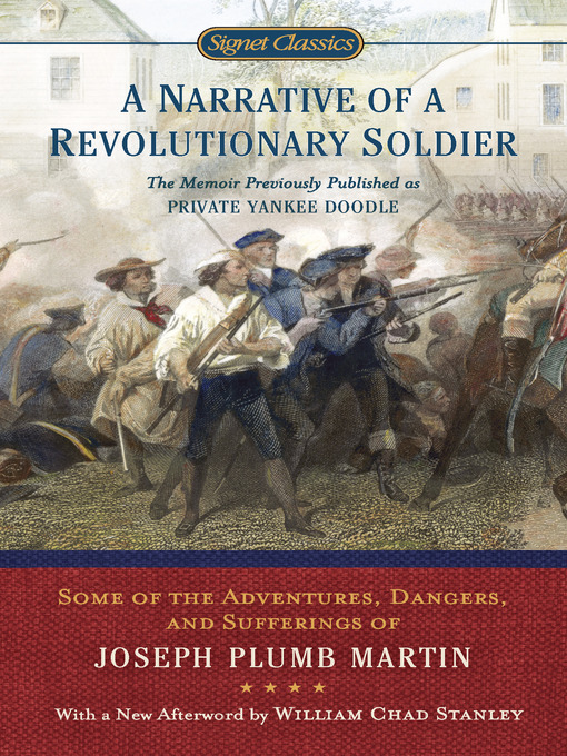 Title details for A Narrative of a Revolutionary Soldier by Joseph Plumb Martin - Available